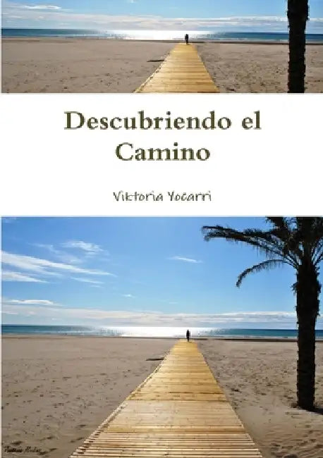 Descubriendo el Camino by Viktoria Yocarri