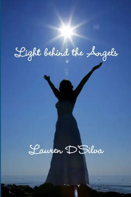 Light behind the Angels by Lauren D'Silva
