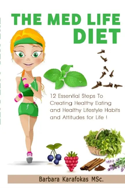 The Med Life Diet by Barbara Karafokas