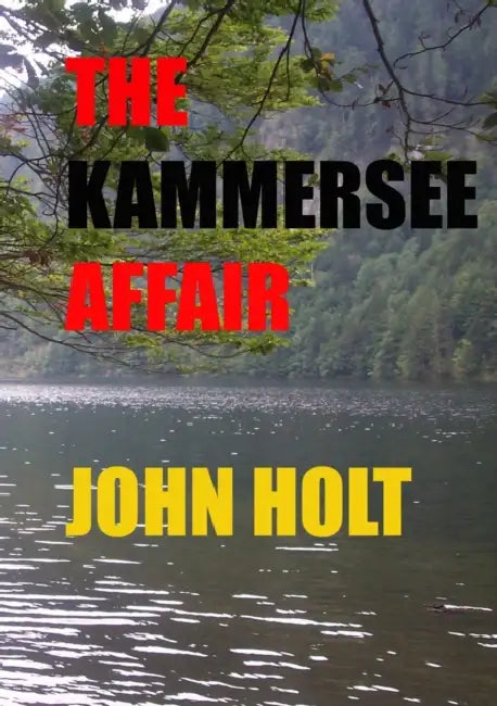 The Kammersee Affair by John Holt