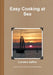 easy cooking at sea by Lorraine Zaffiro
