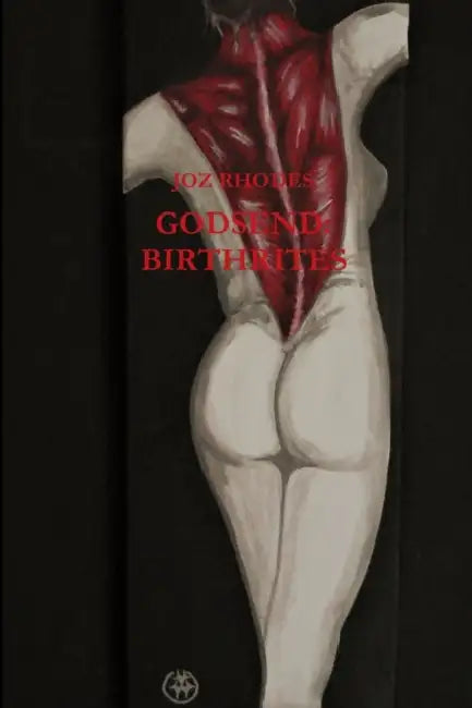 Godsend: Birthrites by Joz Rhodes