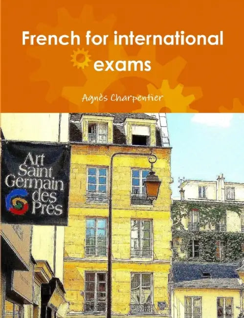 French for international exams by Agnès Charpentier