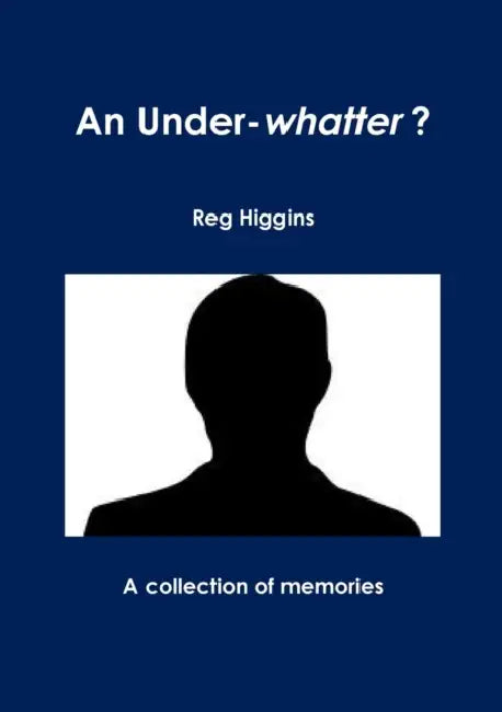 An Under-whatter? by Reg Higgins