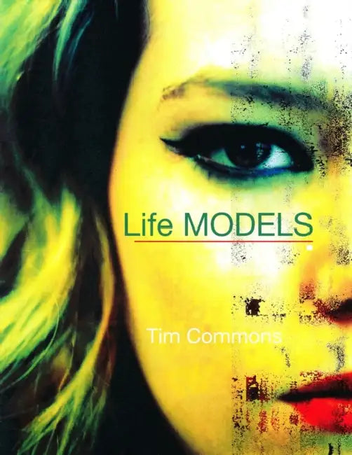 Life Models by Tim Commons