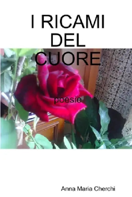 I Ricami del Cuore by Anna Maria Cherchi