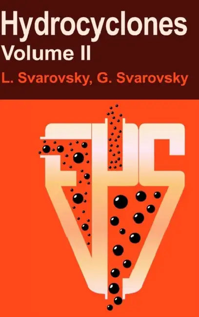 Hydrocyclones Volume II by George Svarovsky, Ladislav Svarovsky
