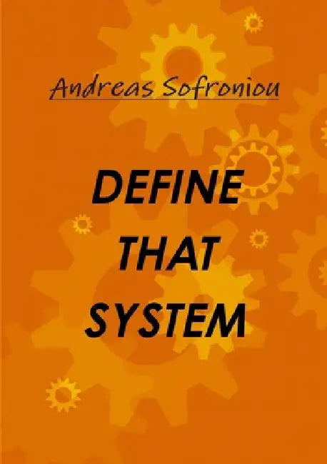 Define That System by Andreas Sofroniou