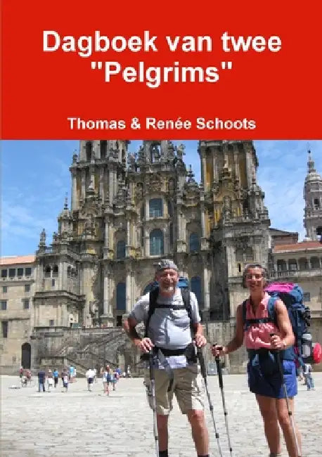 Dagboek van twee "Pelgrims" by Thomas &. Renée Schoots