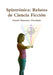 Spintrónica: Relatos de Ciencia Ficción by Daniel Manzano Diosdado