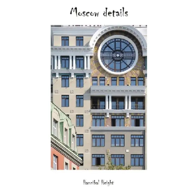Moscow details by Hannibal Height