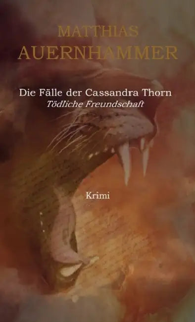 Die Fälle der Cassandra Thorn by Matthias Auernhammer