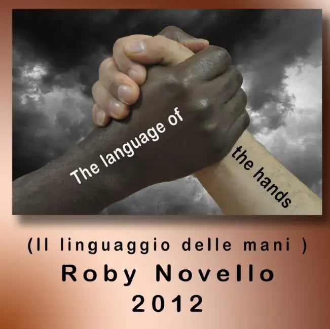 the language of the hands by Roby Novello
