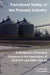 Functional Safety in the Process Industry: A Handbook of Practical Guidance in the Application of IEC61511 and ANSI/ISA-84 by Kj Kirkcaldy, D. Chauhan