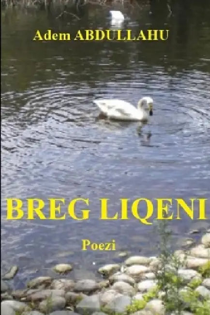 BREG LIQENI - Poezi by Adem Abdullahu