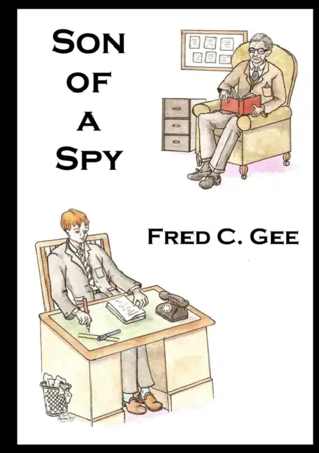 Son of a Spy by Fred C. Gee