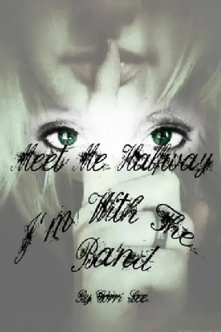 I'm With The Band: Meet Me Halfway by Corri Lee