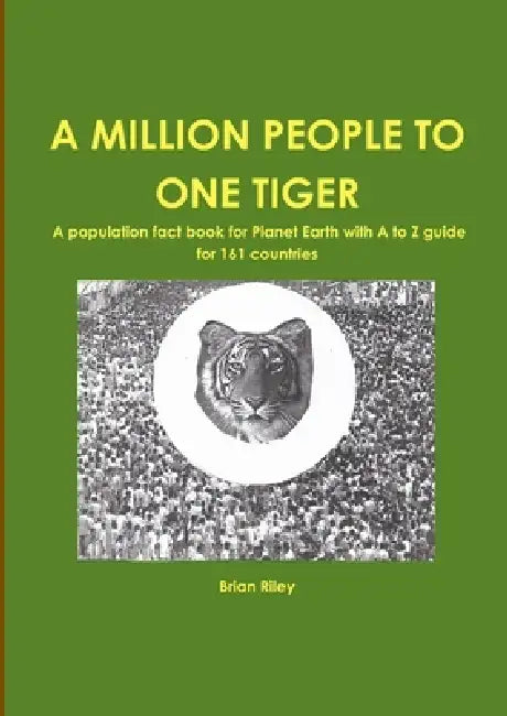 A Million People to One Tiger by Brian Riley