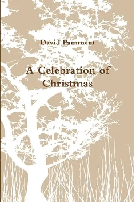 A Celebration of Christmas by David Pamment