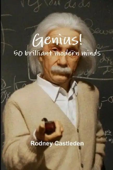 Genius! by Rodney Castleden