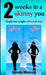 Two weeks to a skinny you: Finally lose weight without dieting! by Amelia Walkers