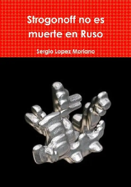 Strogonoff no es muerte en Ruso by Sergio Lopez Moriano