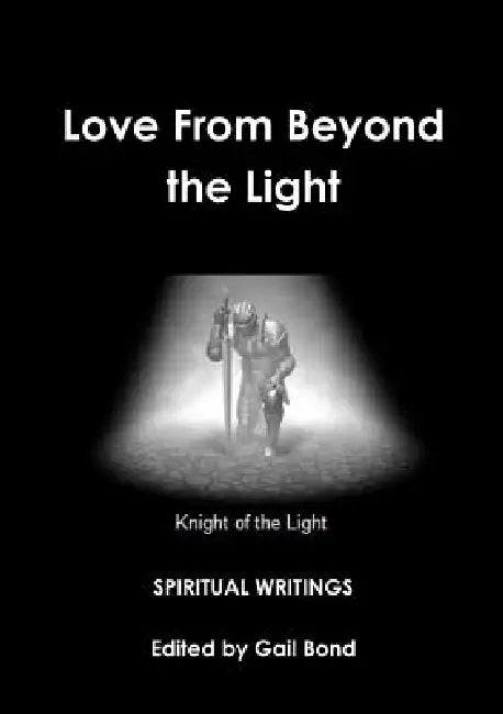 Love From Beyond the Light by Gail Bond