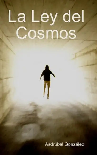 La Ley del Cosmos by Asdrúbal González