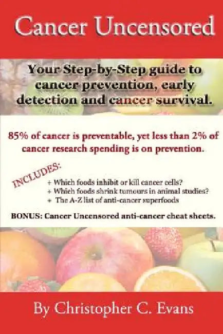 Cancer Uncensored by Christopher C. Evans