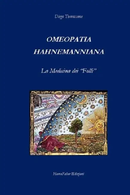 OMEOPATIA HAHNEMANNIANA La Medicina dei "Folli" by Diego Tomassone