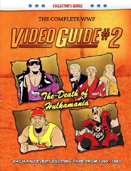 The Complete WWF Video Guide Volume II by James Dixon, Arnold Furious, Lee Maughan