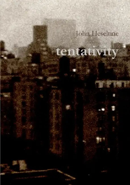 tentativity by John Heseltine