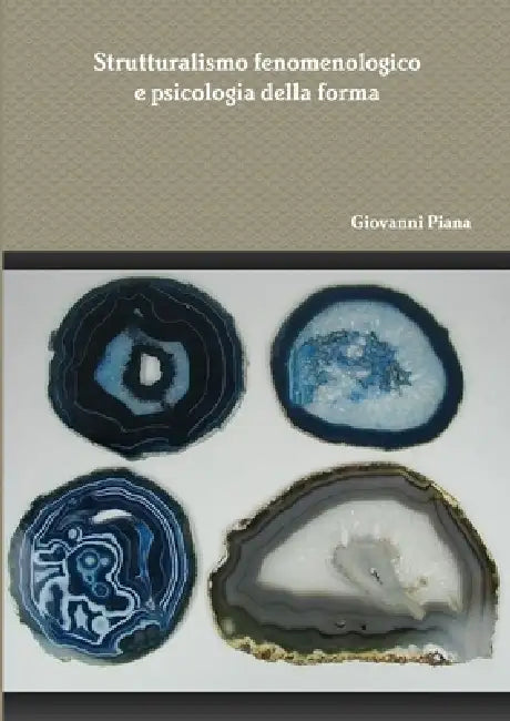 Strutturalismo fenomenologico e psicologia della forma by Giovanni Piana