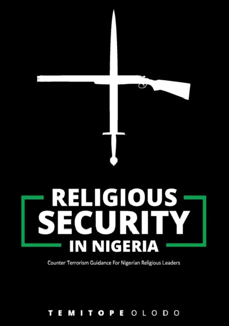 Counter Terrorism Guidance For Nigerian Religious Leaders by Temitope Olodo