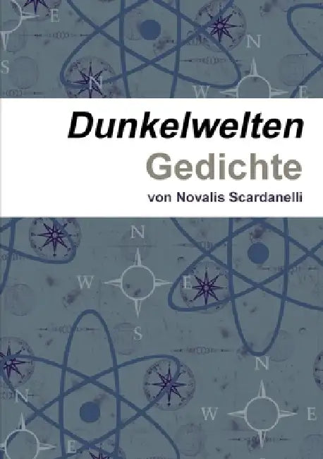 Dunkelwelten by Novalis Scardanelli
