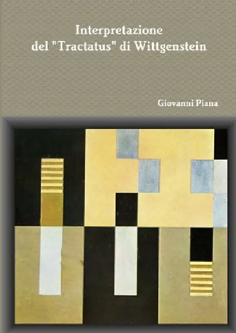 Interpretazione del "Tractatus" di Wittgenstein by Giovanni Piana