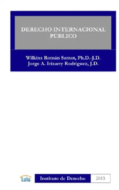 Derecho Internacional Publico by Wilkins Roman Samot, Jorge a. Irizarry Rodriguez