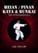 Heian/Pinan Kata & Bunkai The Fundamentals by Lee Taylor
