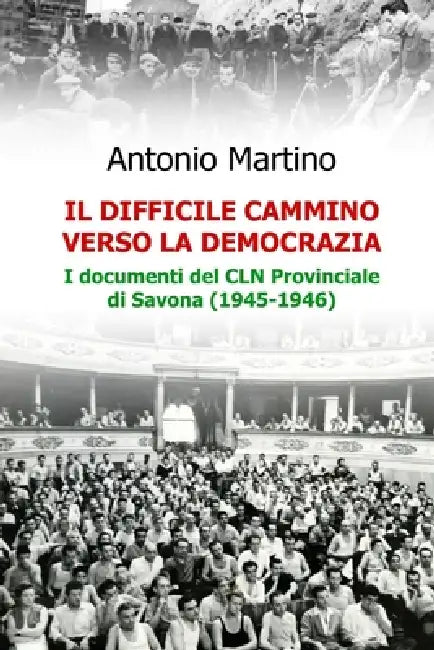 Il difficile cammino verso la democrazia by Antonio Martino