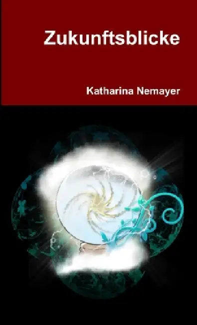 Zukunftsblicke by Katharina Nemayer
