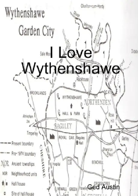 I Love Wythenshawe by Ged Austin