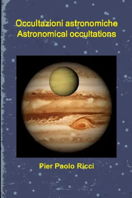 Occultazioni astronomiche - Astronomical occultations by Pier Paolo Ricci