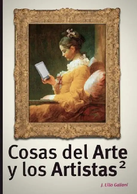 Cosas del Arte y los Artistas 2 by J. Lillo Galiani