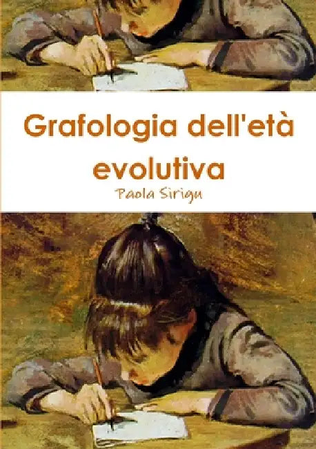 Grafologia dell'età evolutiva by Paola Sirigu