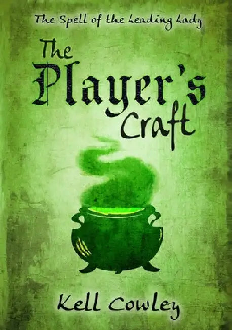 The Player's Craft by Kell Cowley