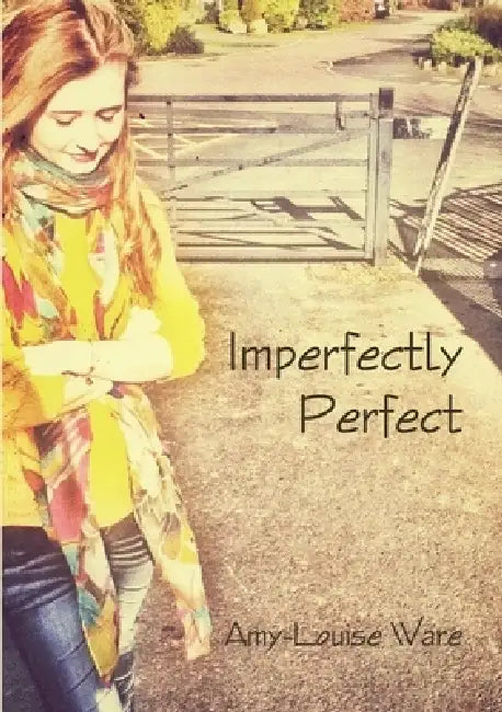 Imperfectly Perfect by Amy-Louise Ware