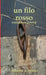 Un filo rosso by Roberto Ezio Pozzo