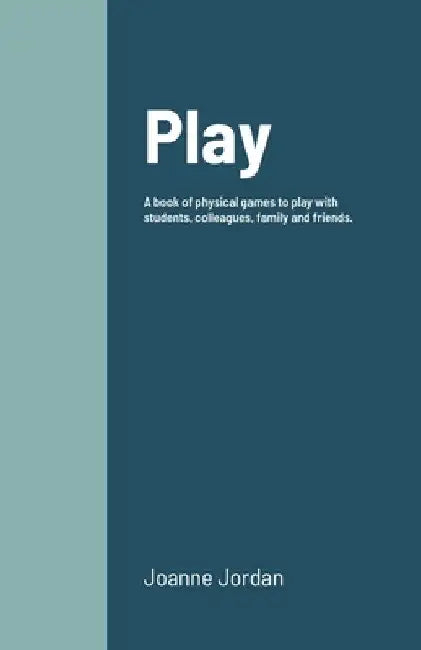Play: Games by Joanne Jordan