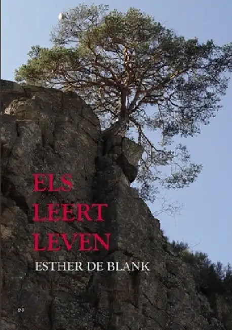 Els Leert Leven by Esther De Blank