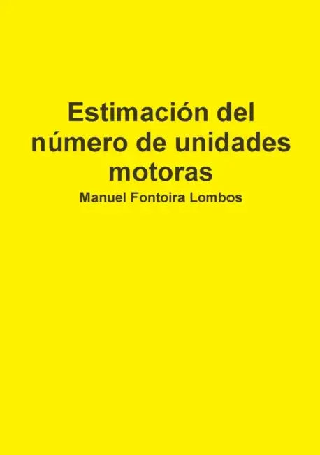 Estimación del número de unidades motoras by Manuel Fontoira Lombos